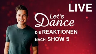 LIVE 🔴 Die Reaktionen nach Show 5  Let’s Dance 2024 [upl. by Lehsreh767]