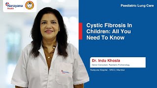 Cystic Fibrosis in Children  Symptoms and Treatments of Cystic Fibrosis  Dr Indu Khosla [upl. by Yeldah]