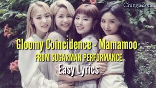 EASY LYRICS Gloomy Coincidence by Mamamoo [upl. by Sualohcin]