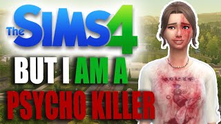 Sims 4 but I am a psycho killer [upl. by Chaddy]