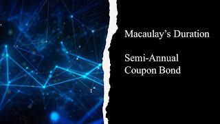 Macaulay Duration of a Semi annual coupon bond [upl. by Kenta]