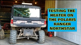 Testing Polaris Ranger XP1000 Northstar Heater in 20 degree weather [upl. by Farrica237]