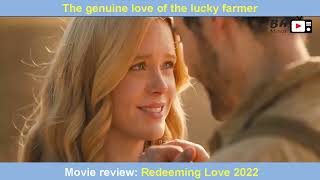 Movie review Redeeming Love 2022  BH Movie [upl. by Wing]