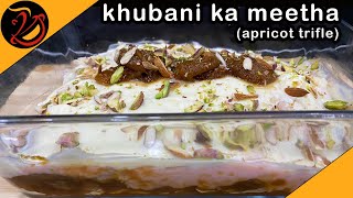 Khubani ka meetha  Apricot trifle  Apricot delight recipe  Fresh Apricot recipes  Hyderabadi [upl. by Mcquoid480]