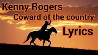 Kenny Rogers coward of the country Lyrics [upl. by Black]