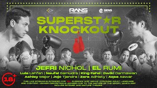 BIG FIGHT OF THE YEAR JEFRI NICHOL VS EL RUMI  SUPERSTAR KNOCKOUT [upl. by Ogirdor]