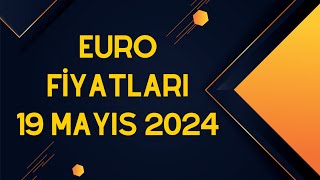 Euro Kaç Para  19 Mayıs 2024 [upl. by Ahsiram]