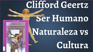 Geertz Naturaleza vs Cultura [upl. by Seek]