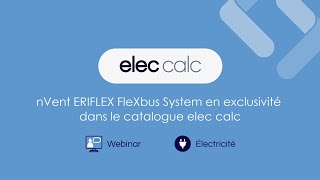 Webinar spécial  Intégration FleXbus catalogue eleccalc [upl. by Conners]