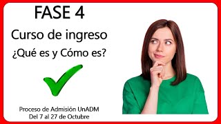 FASE 4 del Proceso de Admisión a la UNADM 2024 – Curso de ingreso a la UnADM – Qué es y Cómo es ❓🤔 [upl. by Eirased]