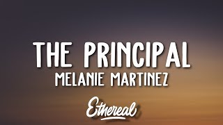 Melanie Martinez  The Principal Lyrics [upl. by Rancell]