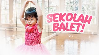 HARI PERTAMA YUKACHAN MASUK SEKOLAH BALET  vlog [upl. by Nerraj281]