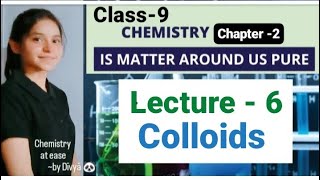 colloids class 9 CHEMISTRY chapter 2 ls matter around us pure [upl. by Lankton]