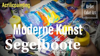 Moderne Kunst Abstrakte Malerei quotSegelbootequot Impressionistische Acrylmalerei [upl. by Madge136]