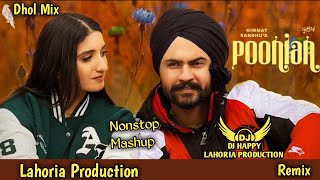 Poonian II Dhol Remix II Himmat Sandhu II Nonstop Mashup II Latest Punjabi Songs [upl. by Farr]