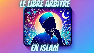 le libre arbitre existe en Islam [upl. by Airlee613]