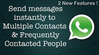 WhatsApp how to send or share to Multiple Recipients amp most frequently contacted people [upl. by Lorri]