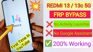 Redmi 13c 5g💥 FRP Bypass✅ MIUI 14  New Method 1000 Working✴️✴️ [upl. by Melac]