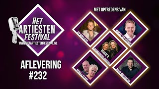 Het Artiesten Festival  Aflevering 232 [upl. by Arvo256]