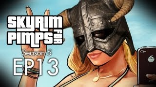 Skyrim For Pimps  Grand Theft Solitude S5E13  Walkthrough [upl. by Nahem]