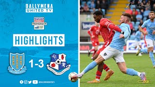 MATCH HIGHLIGHTS  Ballymena United 13 Loughgall [upl. by Aisac]