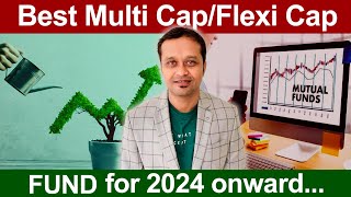 Best Multi CapFlexi Cap Fund for 2024 onward [upl. by Genisia177]