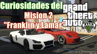 Curiosidades del GTA 5Mision2 quotFranklin y Lamarquot [upl. by Muncey965]