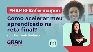 Concurso FHEMIG Enfermagem Como acelerar meu aprendizado na reta final [upl. by Lemire]