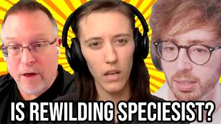 Is Rewilding Speciesist [upl. by Adnamaa748]