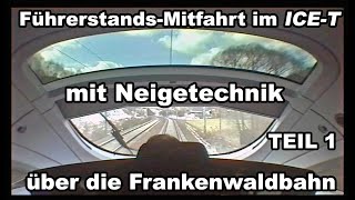 FührerstandMitfahrt im ICET mit Neigetechnik über die Frankenwaldbahn im Dezember 1999  Teil 1 [upl. by Urbanus]