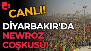 CANLI  Diyarbakırda Newroz coşkusu  Yüz binler Diyarbakır Newrozunda [upl. by Almira582]