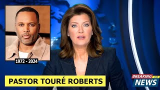 1 MINUTE AGO Heartbreaking News For Pastor Touré Roberts [upl. by Jarus194]