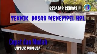 TEKNIK DASAR MENEMPEL HPL woodworking furniture diy [upl. by Adnuhsat]