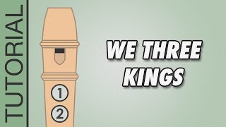 We Three Kings 🎄 Recorder Notes Tutorial 🎄 EASY Christmas Songs [upl. by Fedak]