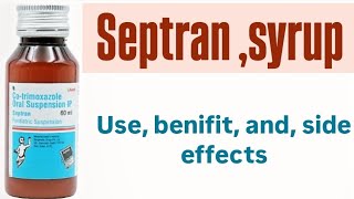 SEPTRAN SYRUP USE BENIFITS AND side effects [upl. by Attennod]