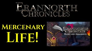 MERCENARY LIFE  Erannorth Chronicles Gameplay Lets Play Ep 01 [upl. by Ailadgim855]