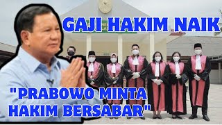 🔴 KAPAN GAJI HAKIM NAIK❓ INI JAWABAN PRABOWO❗PERNYATAAN PRABOWO TENTANG KENAIKAN GAJI HAKIM 🔴 [upl. by Xena]