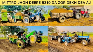 Jhon Deere 5310 Ne Bhot Zor Marea Arjun Velly Be Ni Dabda Farmtrac 60 Be Kisse Toh Ghat Ni [upl. by Panchito]