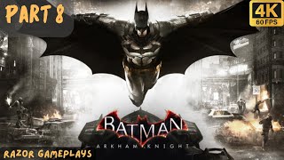 Batman Arkham Knight Max Settings Gameplay Walkthrough Rtx 4060 OC 4k 60Fps Part 8 [upl. by Enilec]