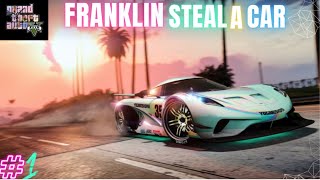 Franklin steal car michael GTA V GAMEPLAY 1 [upl. by Eiggep]