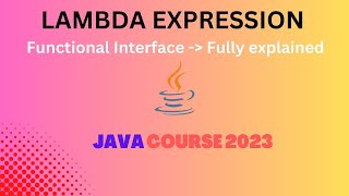 Lambda Expression in Java  Functional Interface in Java  Java Course 2023 [upl. by Cela]