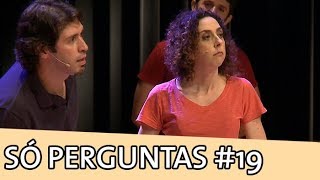 IMPROVÁVEL  SÓ PERGUNTAS 19 [upl. by Etienne]