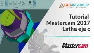 Tutorial Mastercam 2017 Lathe Eje C [upl. by Weksler827]