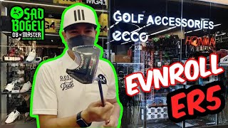 VLOG  อาวุธชิ้นใหม่ EVNROLL ER5 จากร้าน Golf Accessories ธนิยะ พลาซ่า  Sadbogey [upl. by Slater]