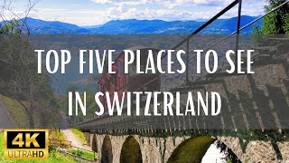 Top 5 Places To See In Switzerland  4K Travel Video [upl. by Penn171]