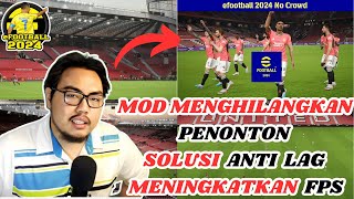 TUTORIAL MENGHILANGKAN PENONTON EFOOTBALL 2024 V35 SOLUSI NYATA ANTI LAG amp MENINGKATKAN FPS 🔥👌😍 [upl. by Kolodgie]