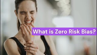 What is Zero Risk Bias  Psychology Facts [upl. by Elletnohs]