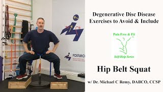 Degenerative Disc Disease Exercises to Avoid amp Include Hip Belt Squat [upl. by Enirhtak]