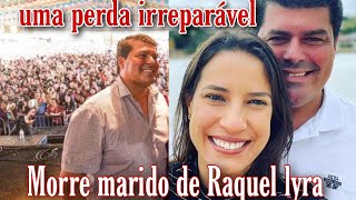 Infartou Morre marido de Raquel Lyra candidata do PSDB ao governo de Pernambuco Fernando lucema [upl. by Jonny]