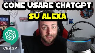 Come usare ChatGPT su Alexa [upl. by Minor]